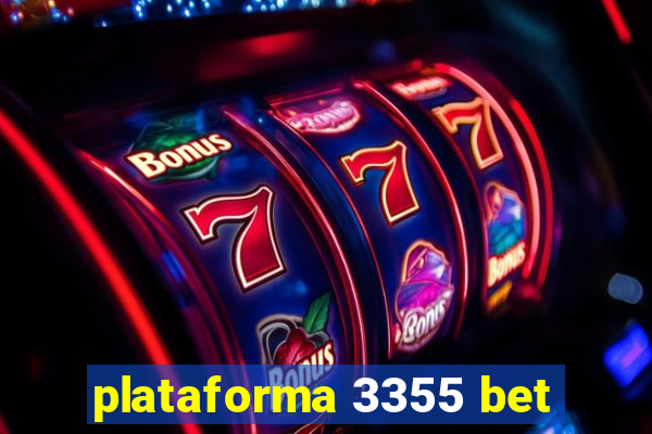 plataforma 3355 bet