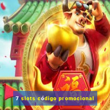 7 slots código promocional