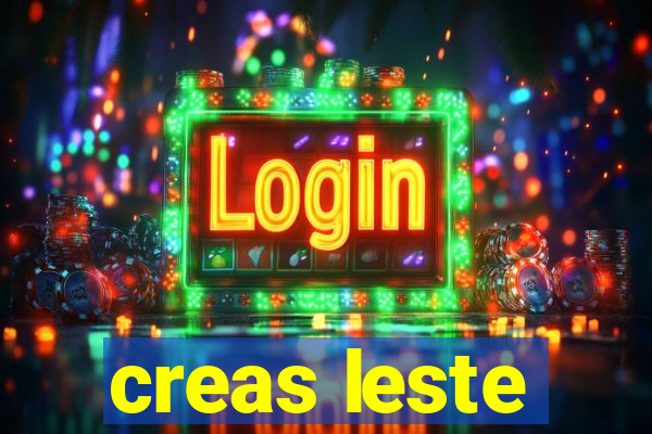 creas leste