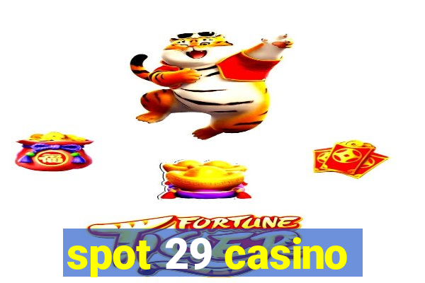 spot 29 casino