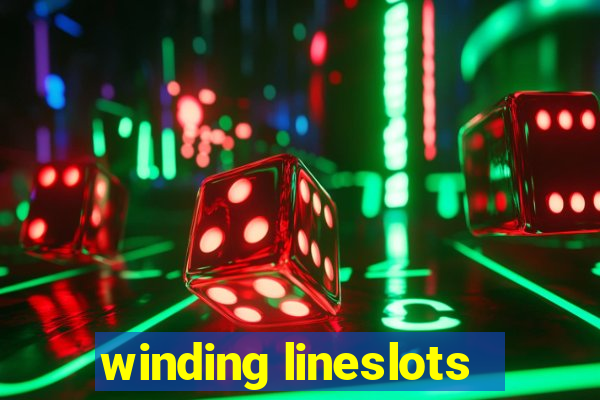 winding lineslots