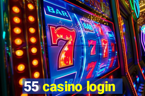 55 casino login