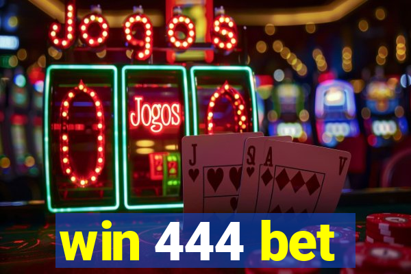 win 444 bet