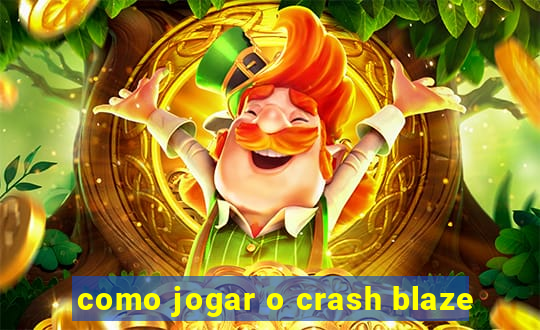 como jogar o crash blaze