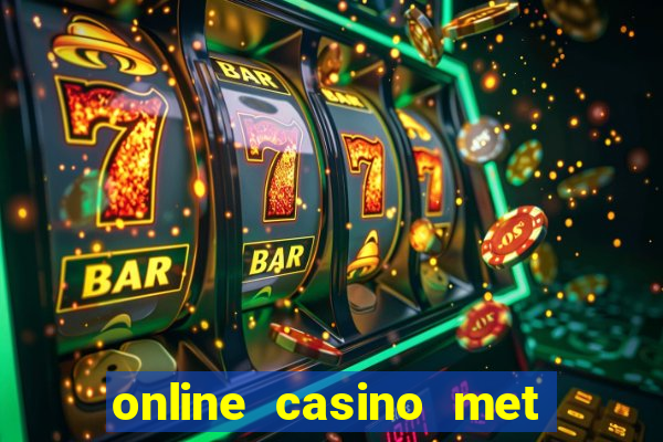 online casino met echt geld