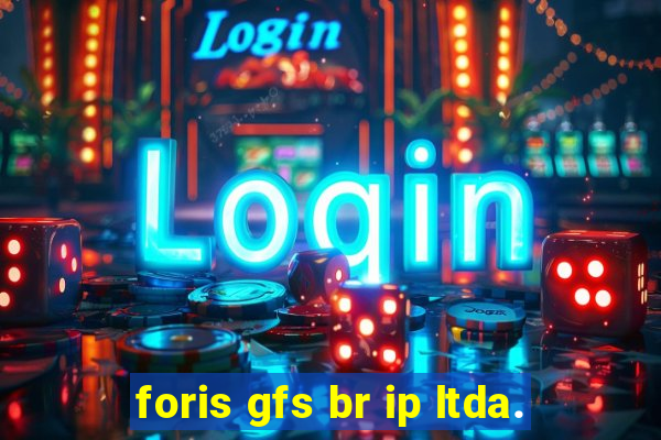 foris gfs br ip ltda.