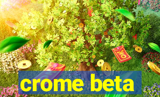 crome beta