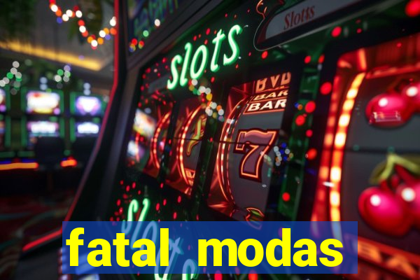 fatal modas barreiras bahia