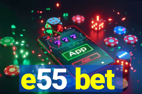 e55 bet