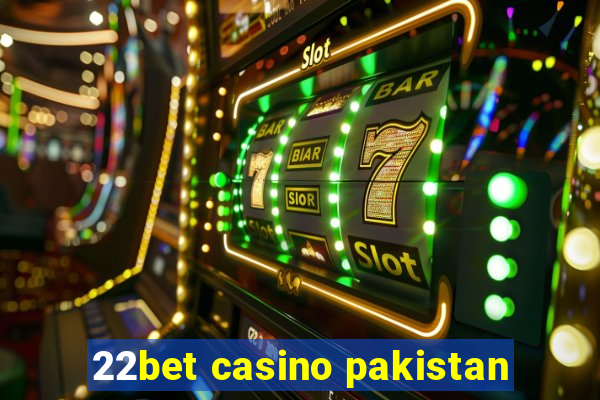 22bet casino pakistan