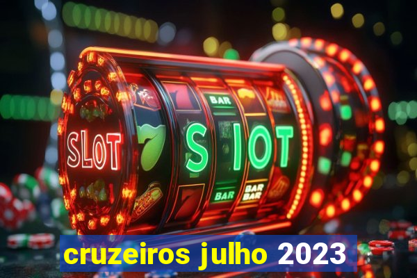 cruzeiros julho 2023