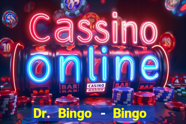 Dr. Bingo - Bingo + Slots