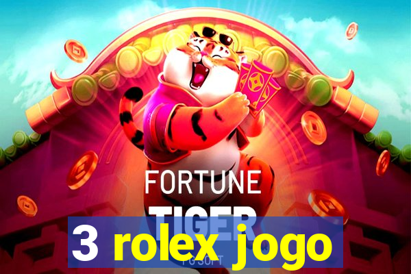 3 rolex jogo