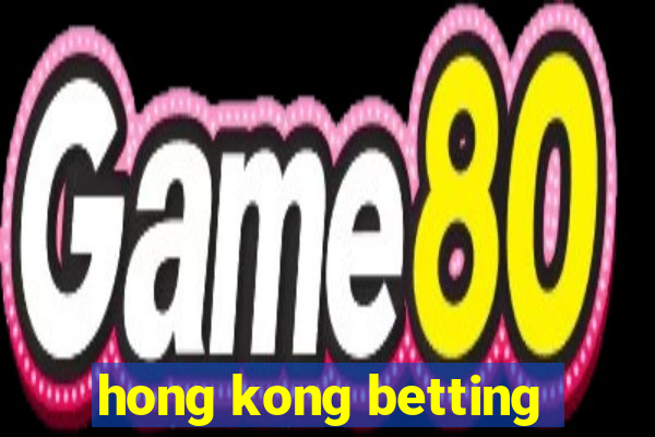 hong kong betting