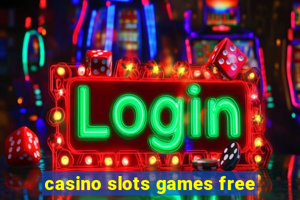 casino slots games free