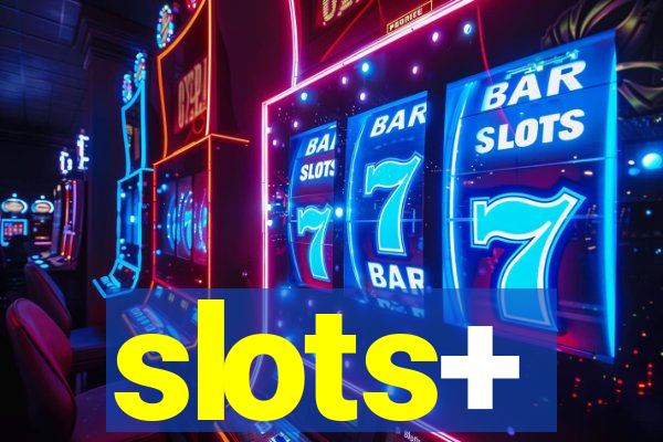 slots+