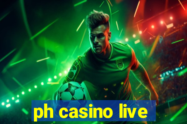 ph casino live