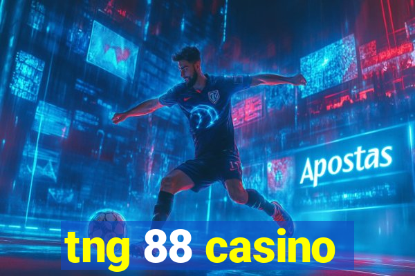 tng 88 casino