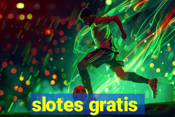 slotes gratis