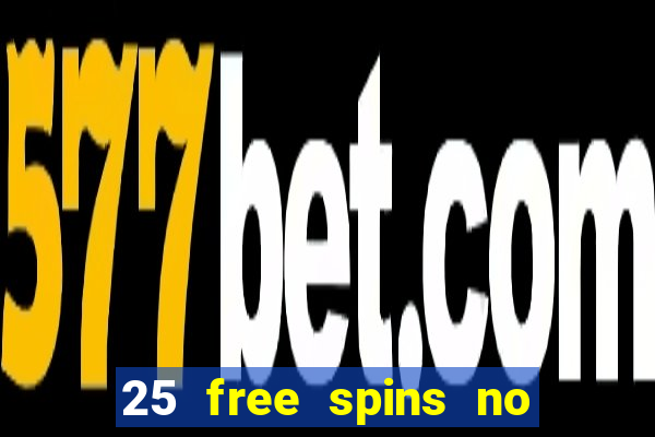 25 free spins no deposit casino poland