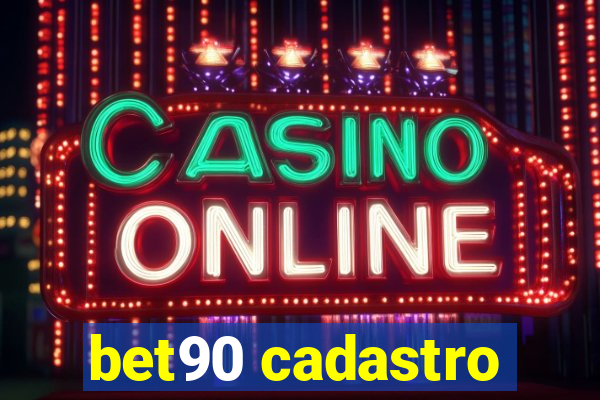 bet90 cadastro