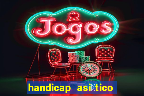 handicap asi谩tico 0.0 0.5