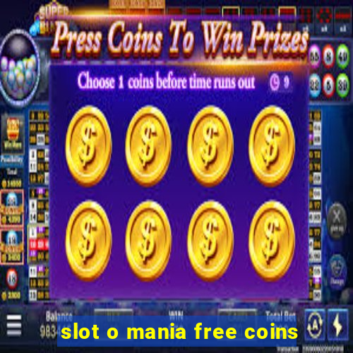 slot o mania free coins