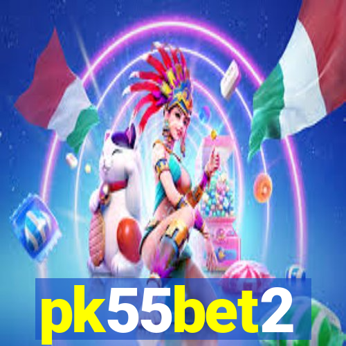 pk55bet2