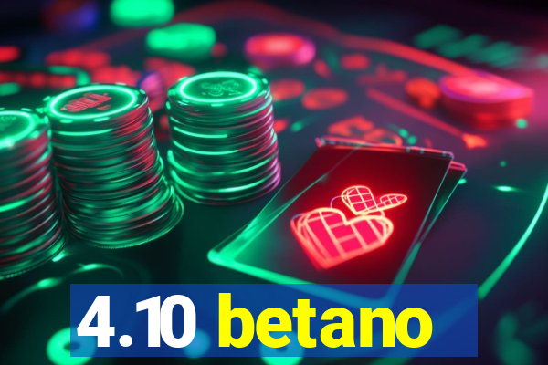 4.10 betano