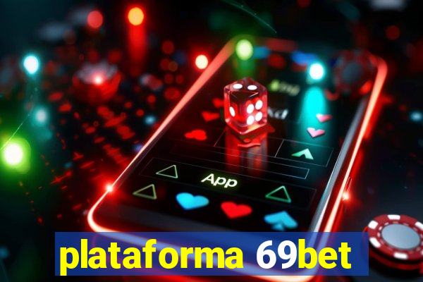 plataforma 69bet