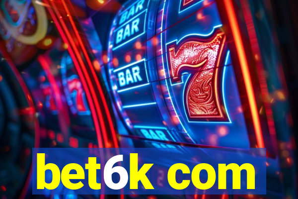 bet6k com