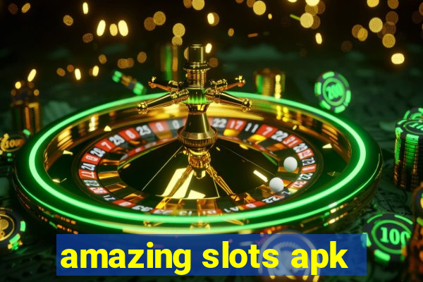 amazing slots apk