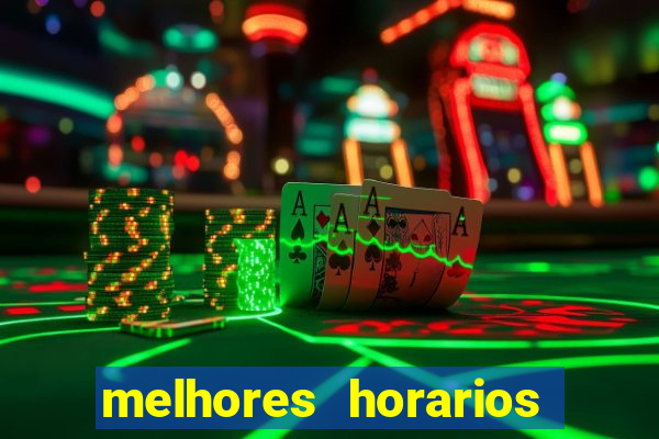 melhores horarios para jogar slots