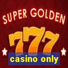 casino only