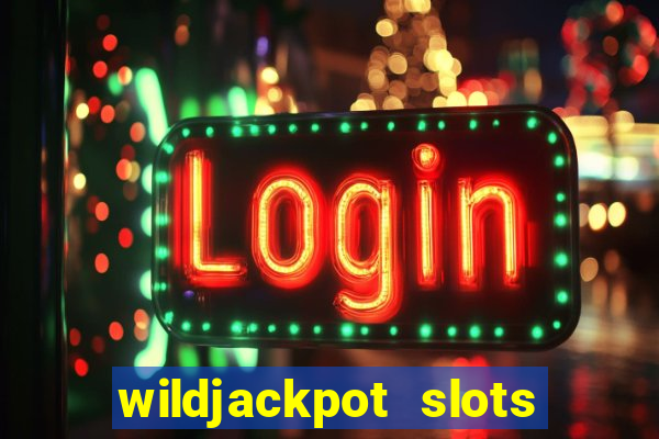 wildjackpot  slots