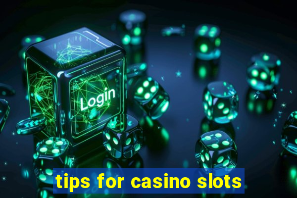 tips for casino slots