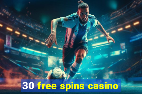 30 free spins casino