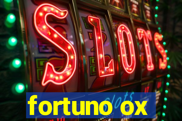 fortuno ox