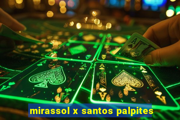 mirassol x santos palpites