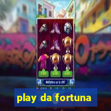 play da fortuna