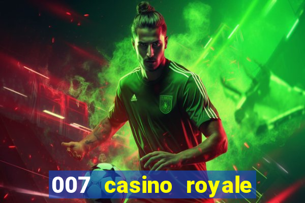 007 casino royale dublado e legendado