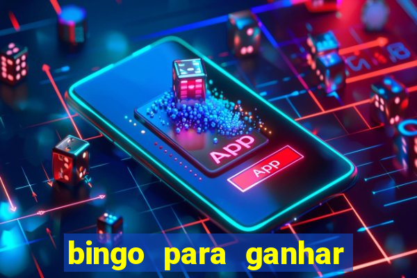 bingo para ganhar dinheiro de verdade pix