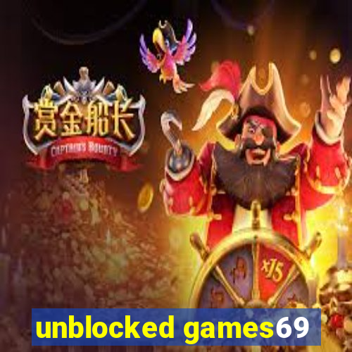 unblocked games69