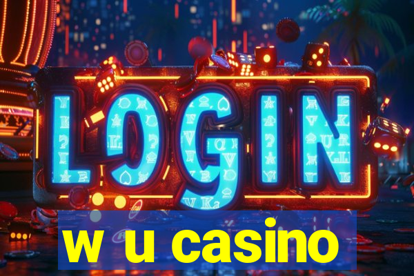 w u casino