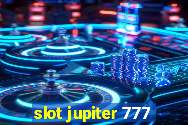 slot jupiter 777