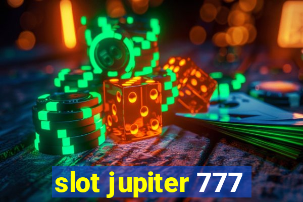 slot jupiter 777