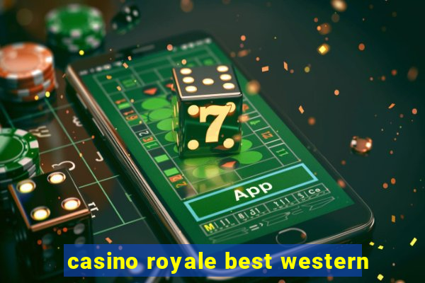 casino royale best western