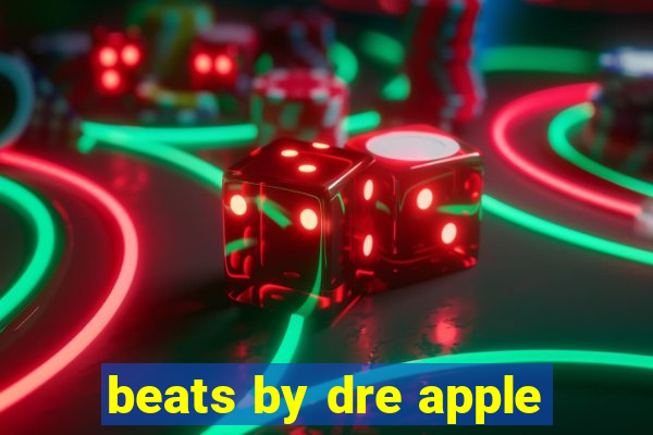 beats by dre apple