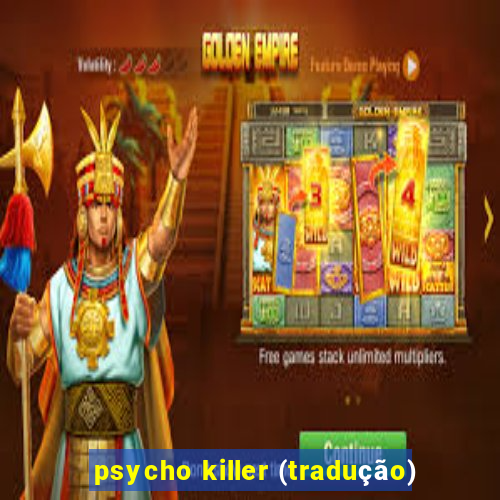 psycho killer (tradução)