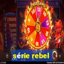 série rebel